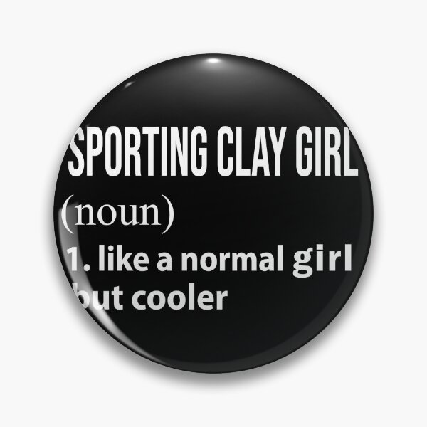 Item preview, Sporting clay Girl like a normal Girl but cooler designed and sold by NgocLanDesign.