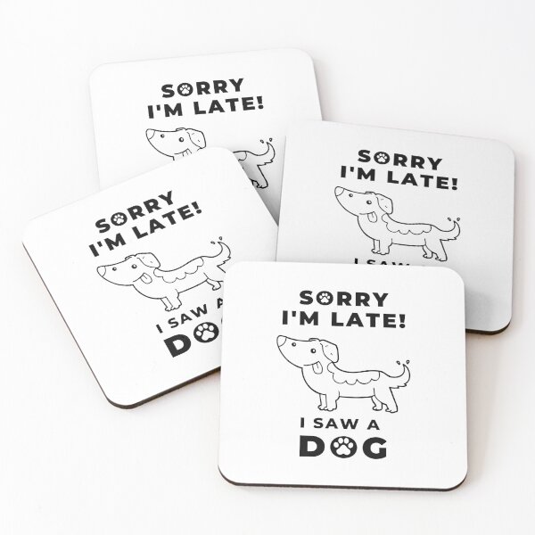 Item preview, Sorry I Am Late I Saw A Dog Cartoon designed and sold by Artventurous.