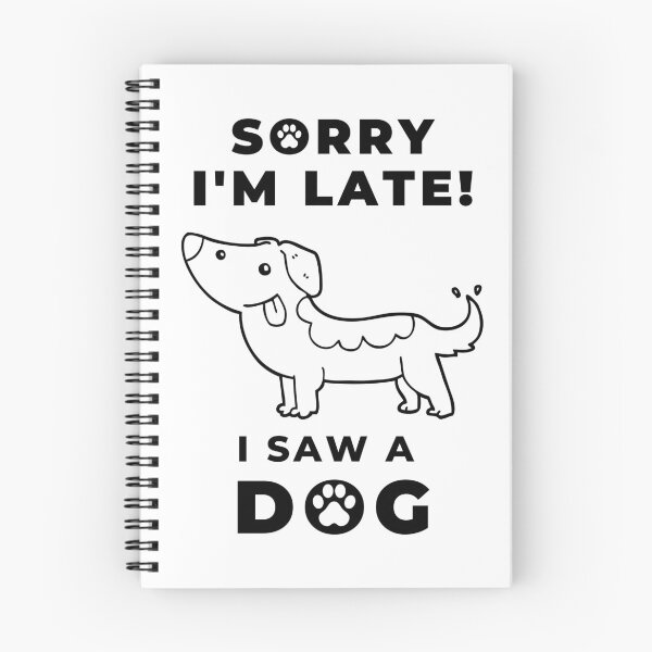 Item preview, Sorry I Am Late I Saw A Dog Cartoon designed and sold by Artventurous.