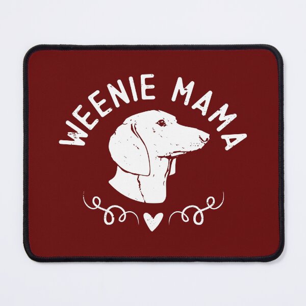 Item preview, Weenie Mama Cute Gift for Weiner Dog Lover Dachshund Mom designed and sold by alenaz.