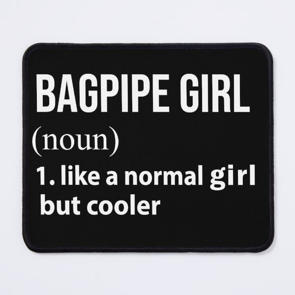 Item preview, Bagpipe Girl like a normal Girl but cooler designed and sold by NgocLanDesign.