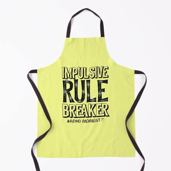 Item preview, Impulsive Rule Breaker aka #ADHD, Attention Deficit Hyperactive Disorder designed and sold by MJDezigns.