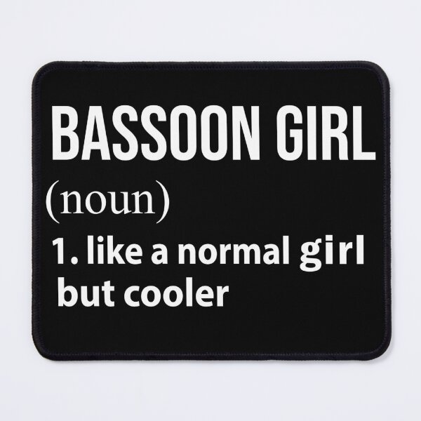 Item preview, Bassoon Girl like a normal Girl but cooler designed and sold by NgocLanDesign.