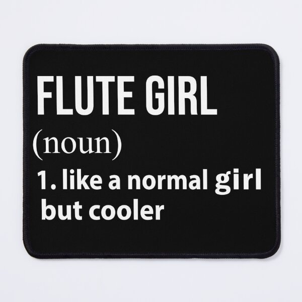 Item preview, Flute Girl like a normal Girl but cooler designed and sold by NgocLanDesign.