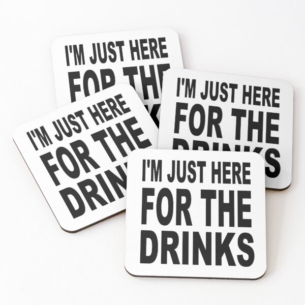 Item preview, I'm just here for the drinks designed and sold by katiedcar.