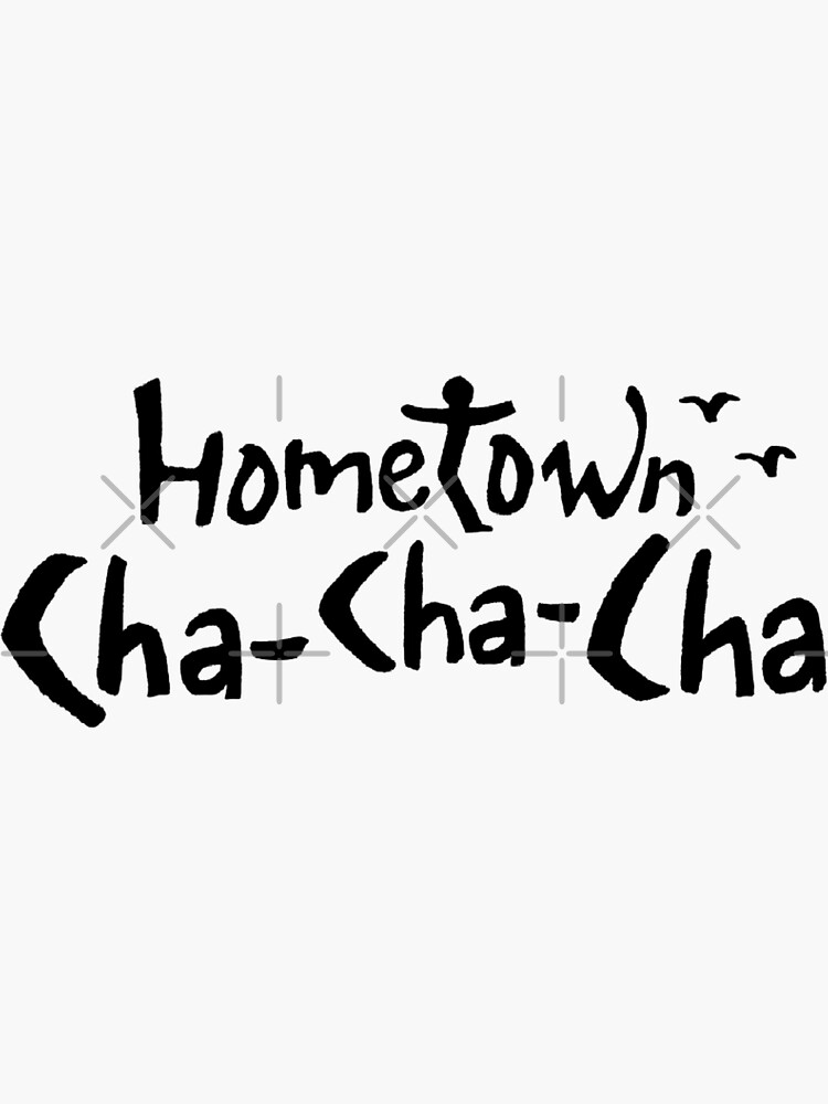 Hometown Chachacha Sticker for Sale by heyvisuals