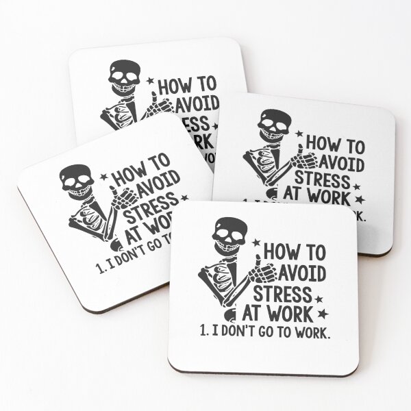 Item preview, How To Avoid Stress at work, I don't go to work  designed and sold by TemPiewEbb.