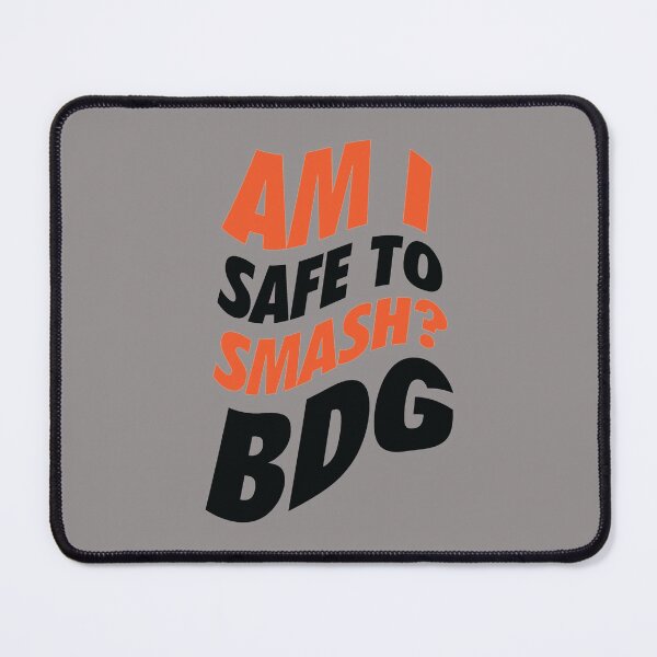 Item preview, Am I safe to smash BDG   designed and sold by RON-CASHOP.
