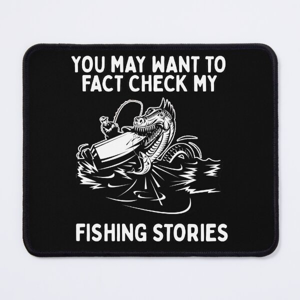 Item preview, You May Want to Fact Check My Fishing Stories Funny Fish designed and sold by funnytshirtemp.
