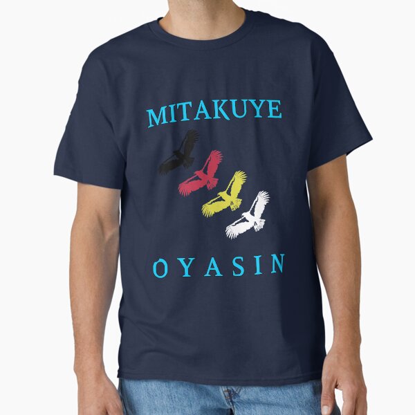 Mitakuye Oyasin Classic T-Shirt