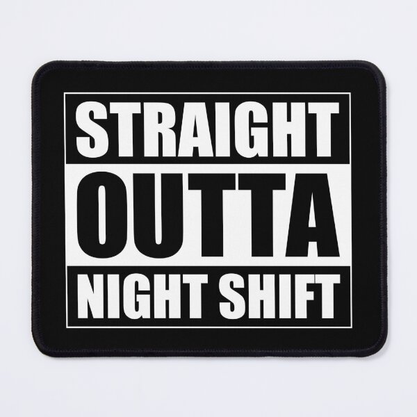 Item preview, Straight Outta Night Shift Funny Doctors Nurses Frontline Workers Quote designed and sold by henrymencia.