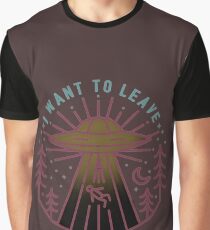 i want to leave Graphic T-Shirt