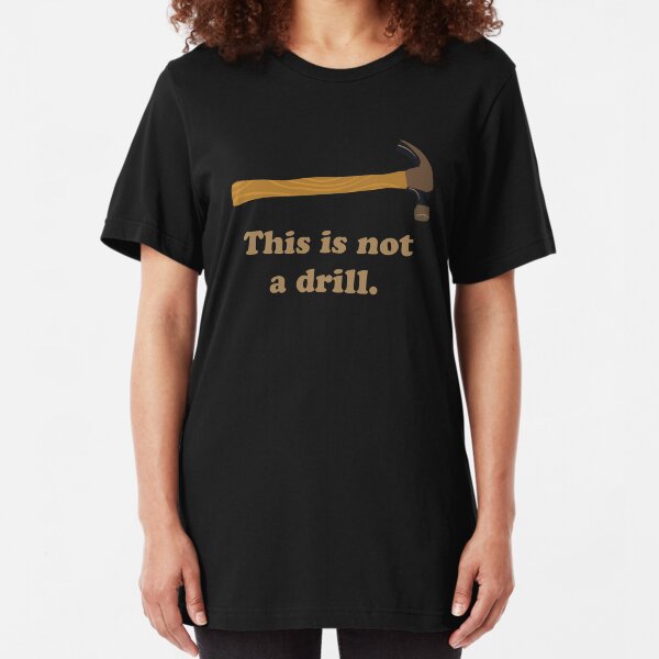 Hammer - This is Not a Drill Slim Fit T-Shirt