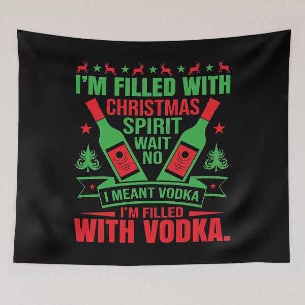 Item preview, I'm Filled With Christmas Spirit, I Meant Vodka designed and sold by Gevover.