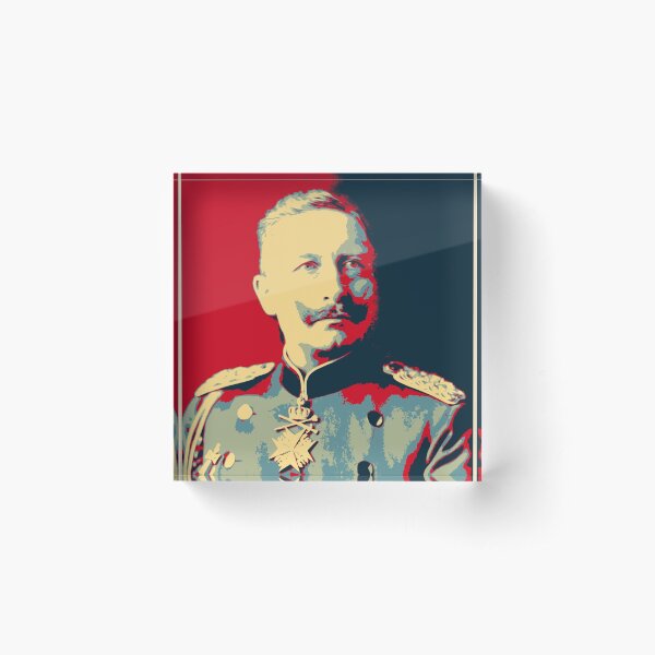 Kaiser Wilhelm II Hope Poster Style Acrylic Block