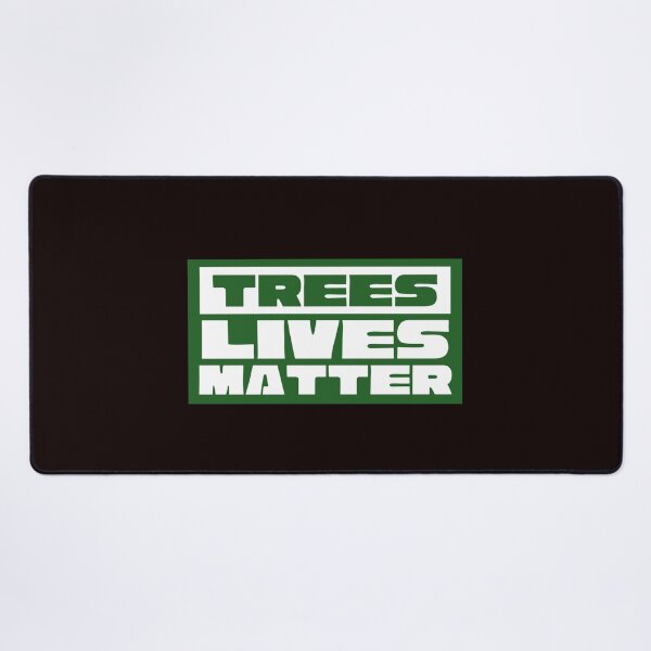 Item preview, TREES LIVES MATTER Environmental Advocacy designed and sold by jmed70.