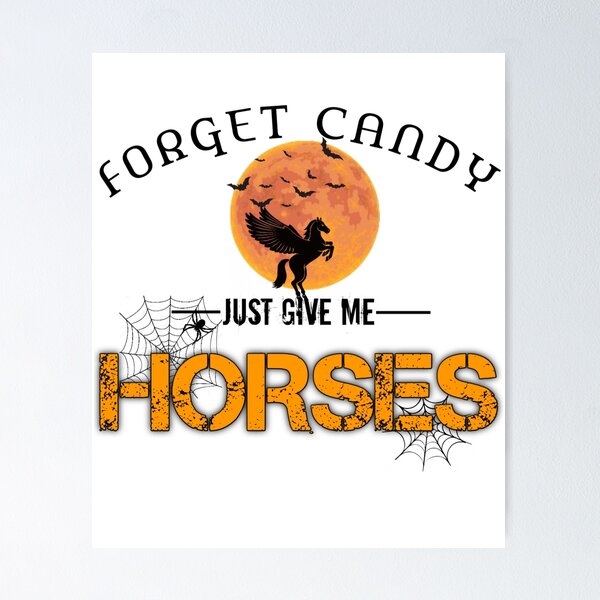 Item preview, Forget Candy Just Give Me Horses designed and sold by StoreRahhal.