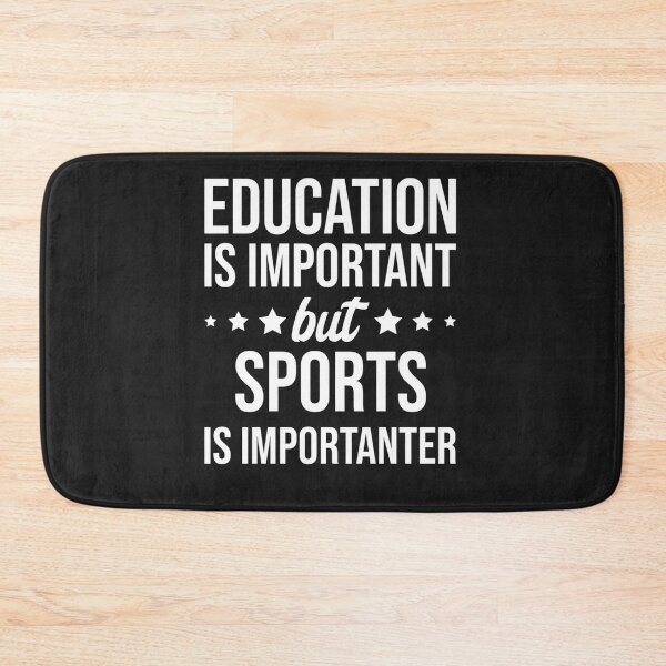 Item preview, La educación es importante pero los deportes son importantes Esencial designed and sold by martine0masson.
