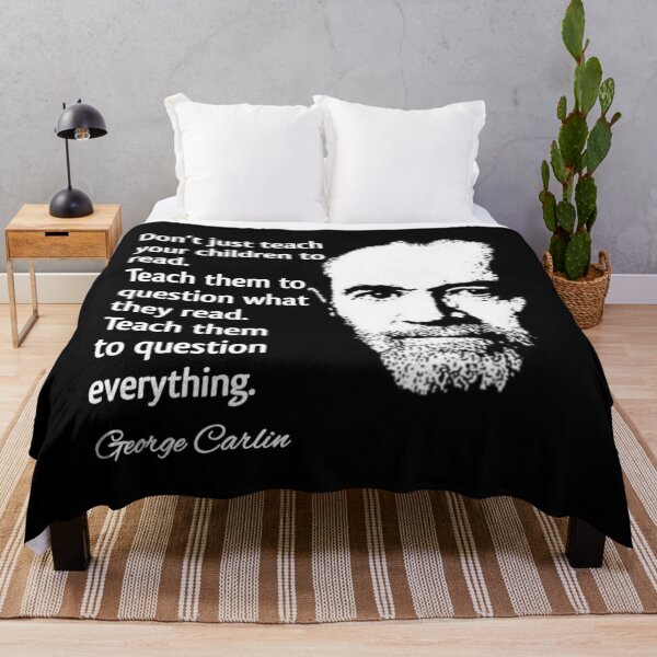 Item preview, George Carlin Question Everything Quote Design designed and sold by RaglanRose.