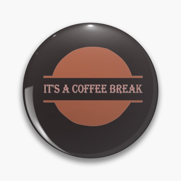Item preview, IT'S A COFFEE BREAK COFFEETIME designed and sold by oufa.