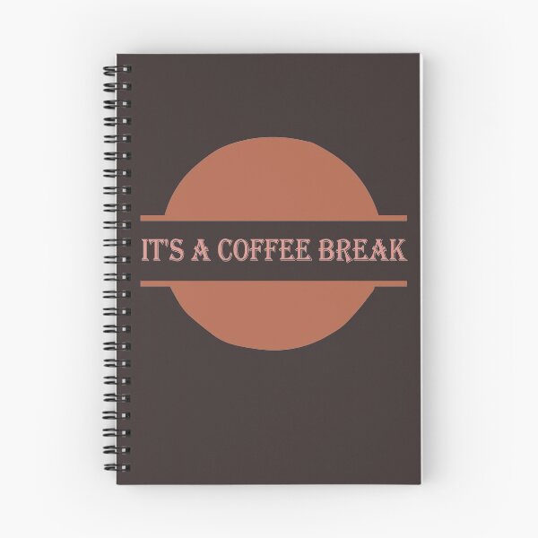 Item preview, IT'S A COFFEE BREAK COFFEETIME designed and sold by oufa.
