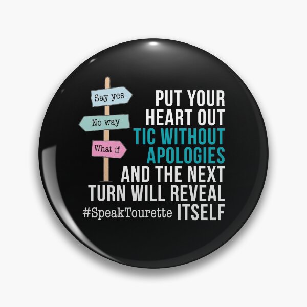 Item preview, Put your heart out, tic without apologies and the next turn will reveal itself - Tourette Syndrome Awareness , Tourettes  designed and sold by MJDezigns.
