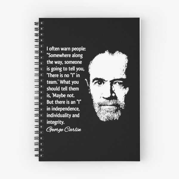 Item preview, George Carlin Quote on Independence, Individuality & Integrity  designed and sold by RaglanRose.
