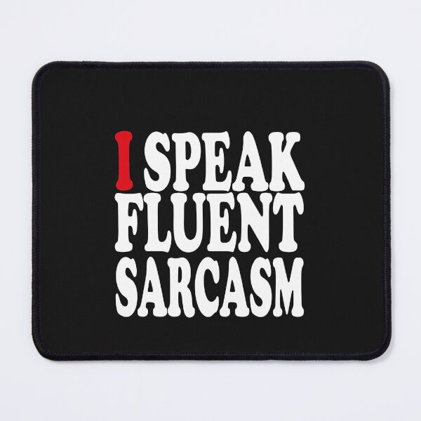 Item preview, i speak fluent sarcasm shirt designed and sold by bari99.
