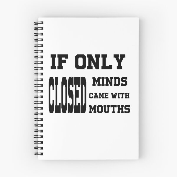 Item preview, If Only Closed Minds Came With Closed Mouths designed and sold by h2qhoangquoc.