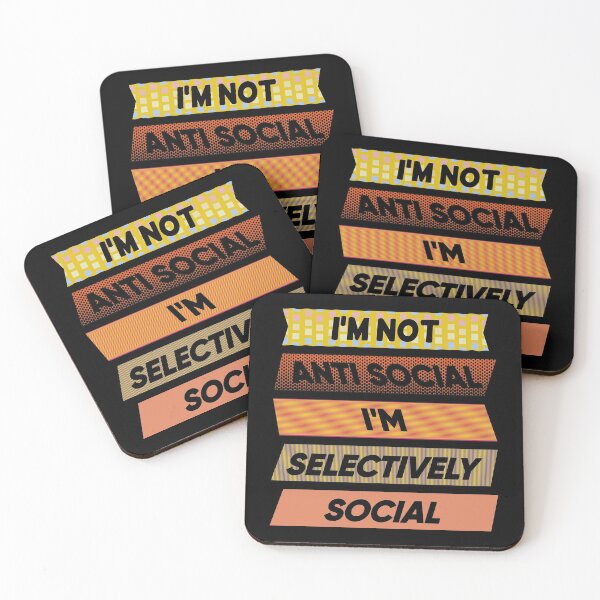 Item preview, I'm Not Anti Social I'm Selectively Social designed and sold by FridPix.