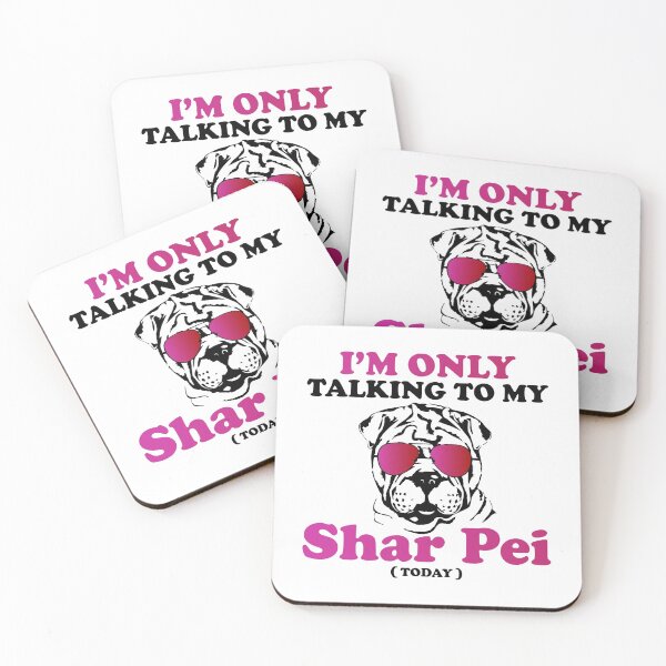 Item preview, I'M ONLY TALKING TO MY SHAR PEI(TODAY) COLLECTION designed and sold by JRM Tees & More Store.