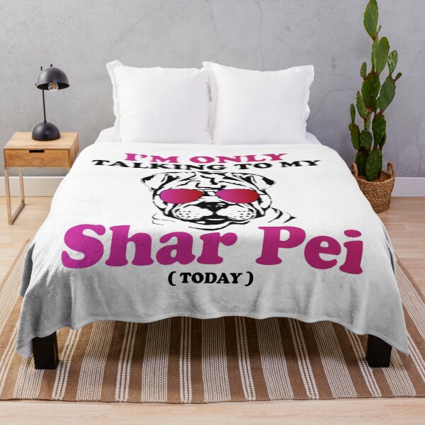 Item preview, I'M ONLY TALKING TO MY SHAR PEI(TODAY) COLLECTION designed and sold by JRM Tees & More Store.