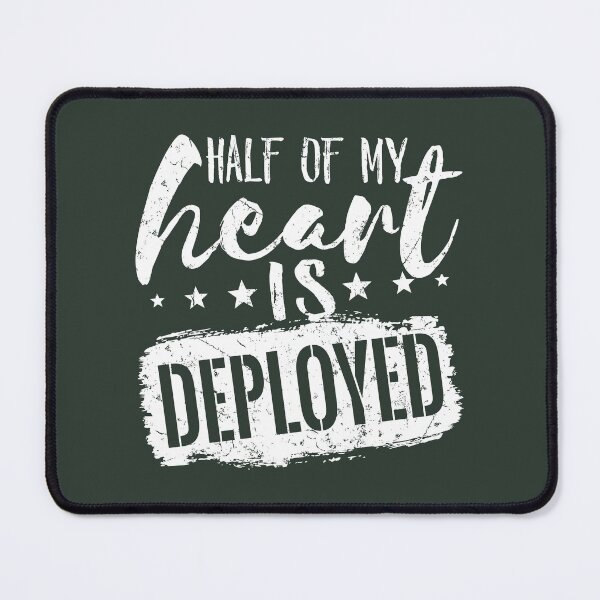 Item preview, Military Spouse Half Of My Heart Is Deployed designed and sold by jaygo.