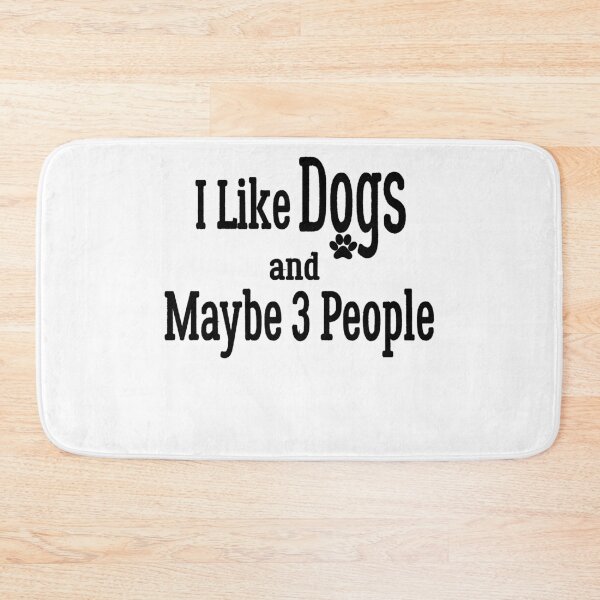 Item preview, I Like Dogs and Maybe 3 People Tee For Funny Pet Lovers designed and sold by mohalaz.