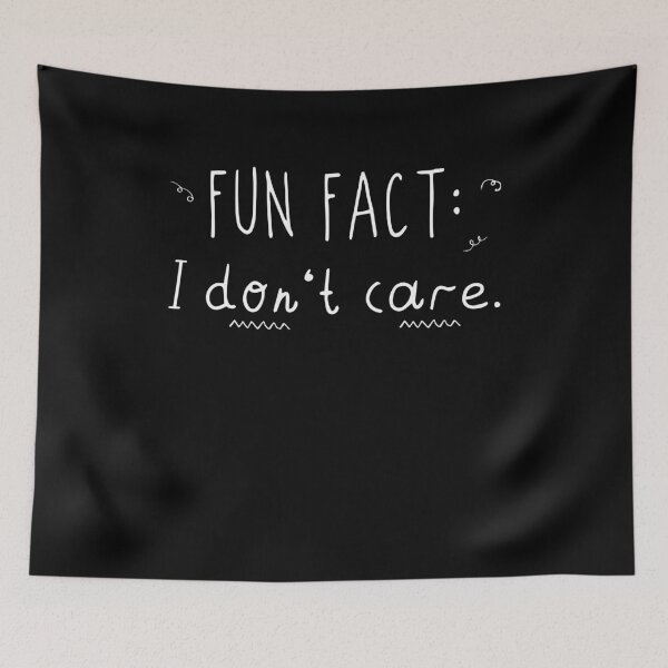 Item preview, Fun Fact l Don't Care Funny Sayings Graphic Casual Everyday designed and sold by Estrytee.