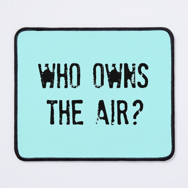 Item preview,  WHO OWNS THE AIR? Who owns the air? designed and sold by un-artiges.