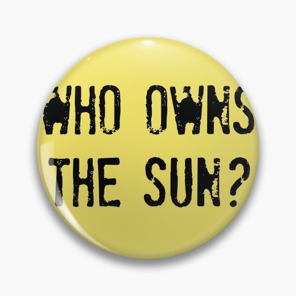 Item preview, WHO OWNS THE SUN? Who owns the sun? designed and sold by un-artiges.