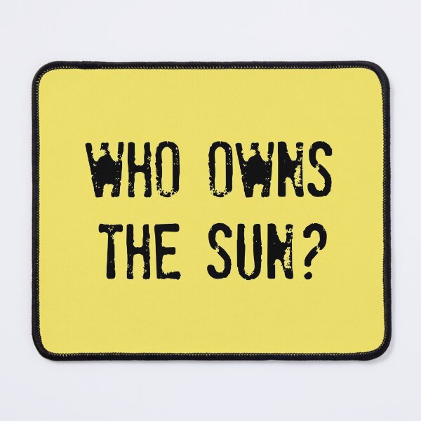 Artikelvorschau, WHO OWNS THE SUN? Wem gehört die Sonne? entworfen und verkauft von un-artiges.