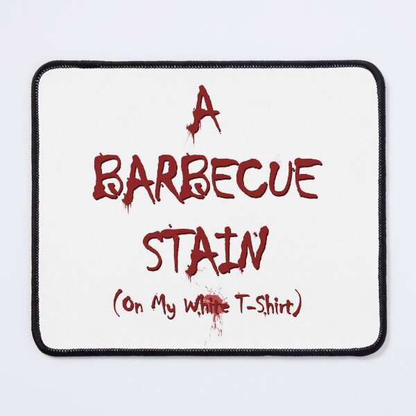 Item preview, A Bbq Stain On My White  designed and sold by TrendingX.