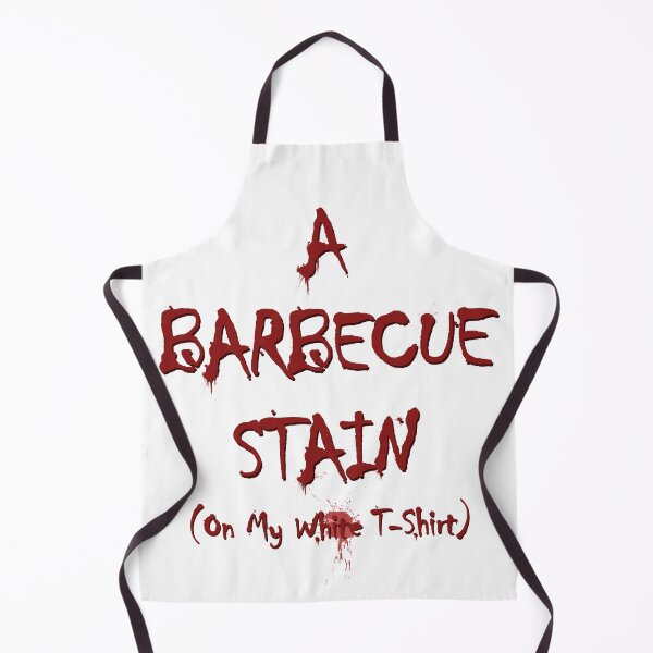Item preview, A Bbq Stain On My White designed and sold by TrendingX.