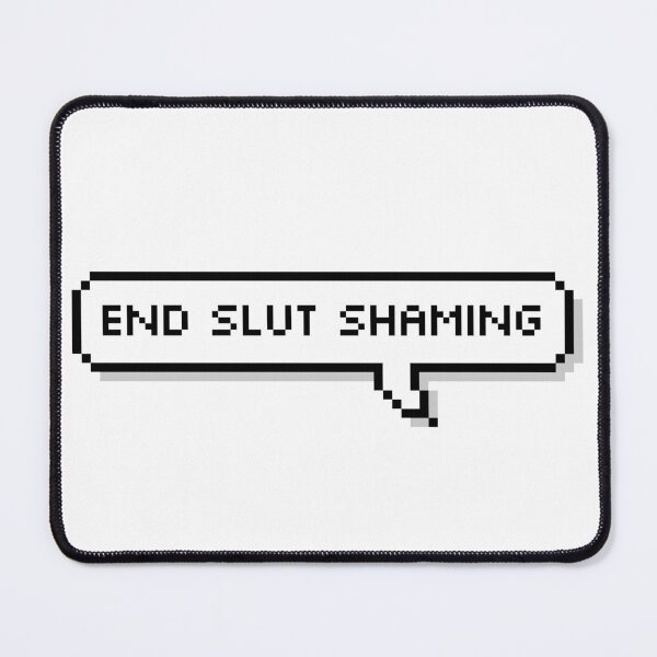 Item preview, End Slut Shaming designed and sold by Sour Soul.