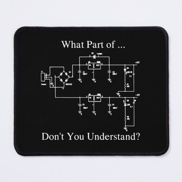 Item preview, What Part Of Dont You Understand Electronics Maths Science Funny Art Design Happy Apparel Essential Inspiration Joy Mood designed and sold by DesignByHeartUK.