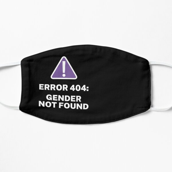 Error 404 Gender Not Found Funny Agender Non Binary Pride Flat Mask