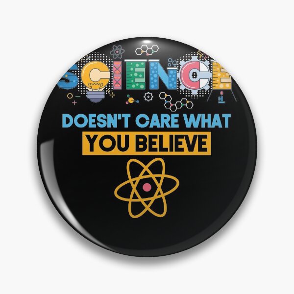 Item preview, Science Doesn't Care What You Believe designed and sold by BaseStore.