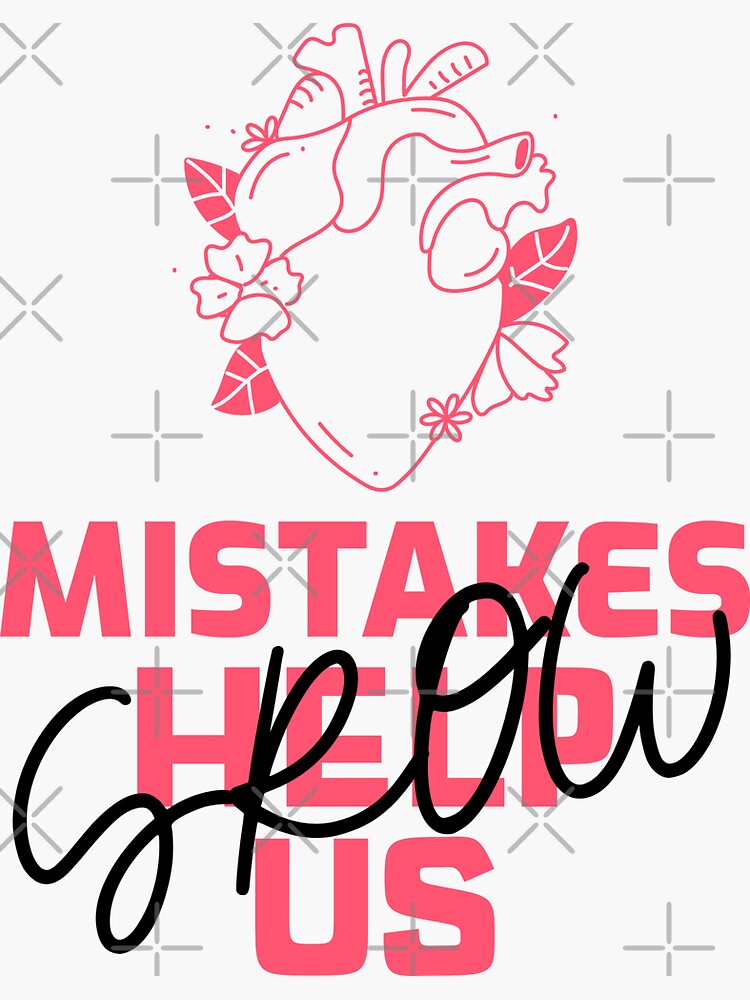 Mistakes Help us Grow  Sticker for Sale by Direction by Design