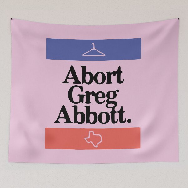 Item preview, Abort Greg Abbott designed and sold by jake aff47.