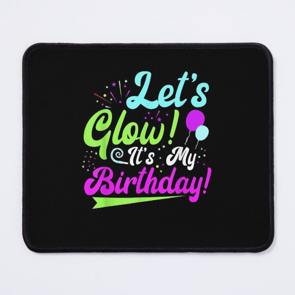 Item preview, Lets Glow Its My Birthday Party Neon designed and sold by JasonNathaya.