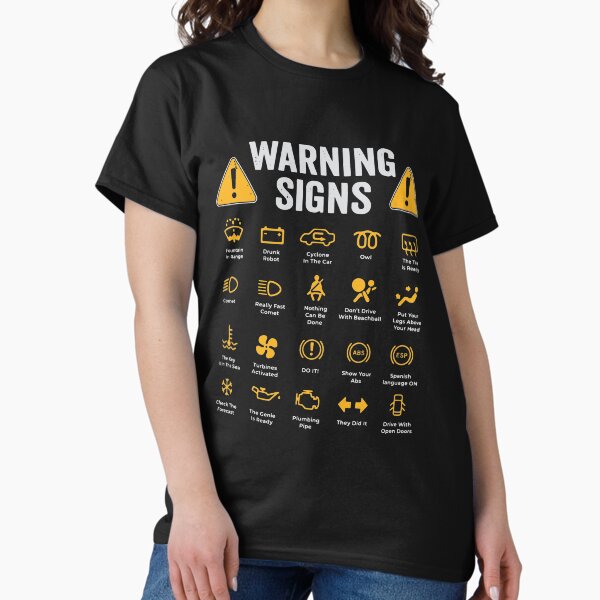 Warning Signs 101 Funny T-Shirt Sense Of Humor