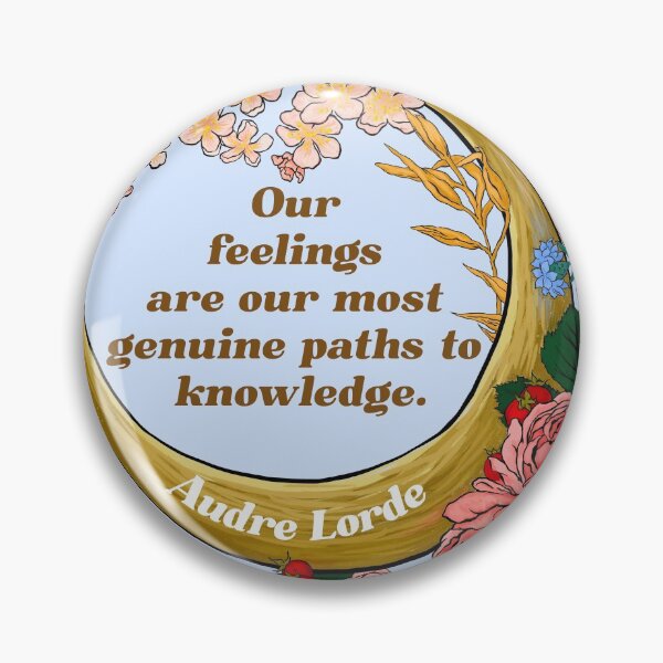 Item preview, Our Feelings Are Our Most Genuine Paths To Knowledge, Audre Lorde designed and sold by fabfeminist.