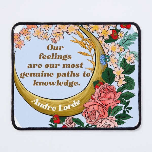 Item preview, Our Feelings Are Our Most Genuine Paths To Knowledge, Audre Lorde designed and sold by fabfeminist.
